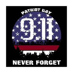 patriot day never forget quotes american flag september 11 svg, trending svg, patriots day svg, patriot svg, patriot day