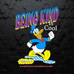Funny Donald Duck Being Kind Is Cool SVG