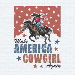 vintage make america cowgirl again png