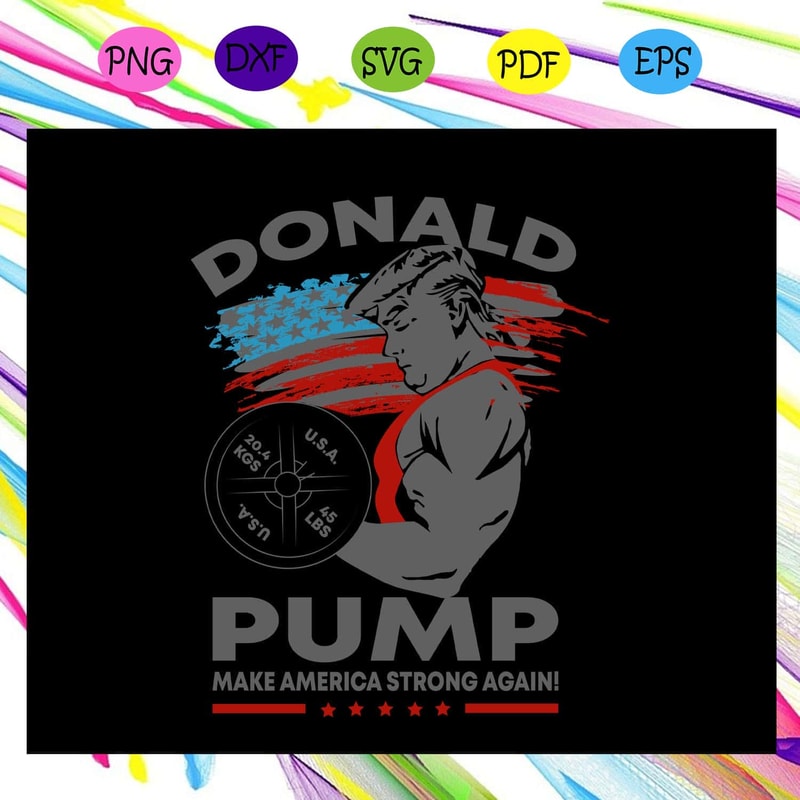 Donal Trump Make America Strong Again Independence Day 4th Of July American Flag SVG.jpg