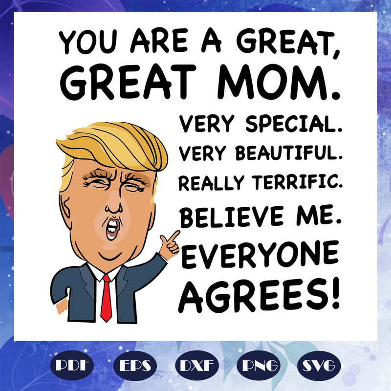 Happy Mother's Day SVG - You Are A Great Great Mom SVG Trump Mom SVG Mom Birthday.jpg