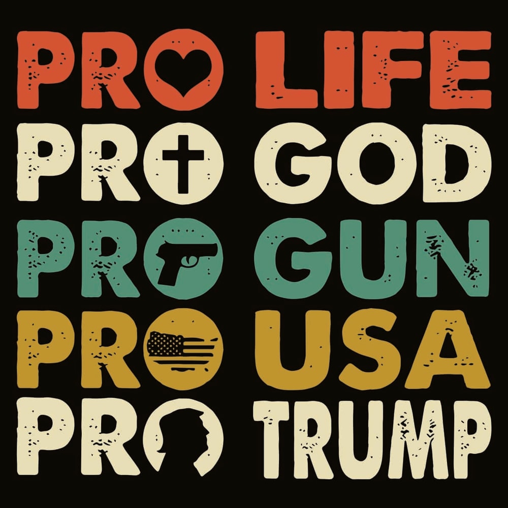 Pro Life Pro God Pro Gun Pro USA Pro Trump SVG Trump Vintage SVG.jpg
