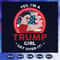 Trump Girl 2020 Women For Trump Digital File - Infuse Everyday with a Celebratory Spirit SVG.jpg