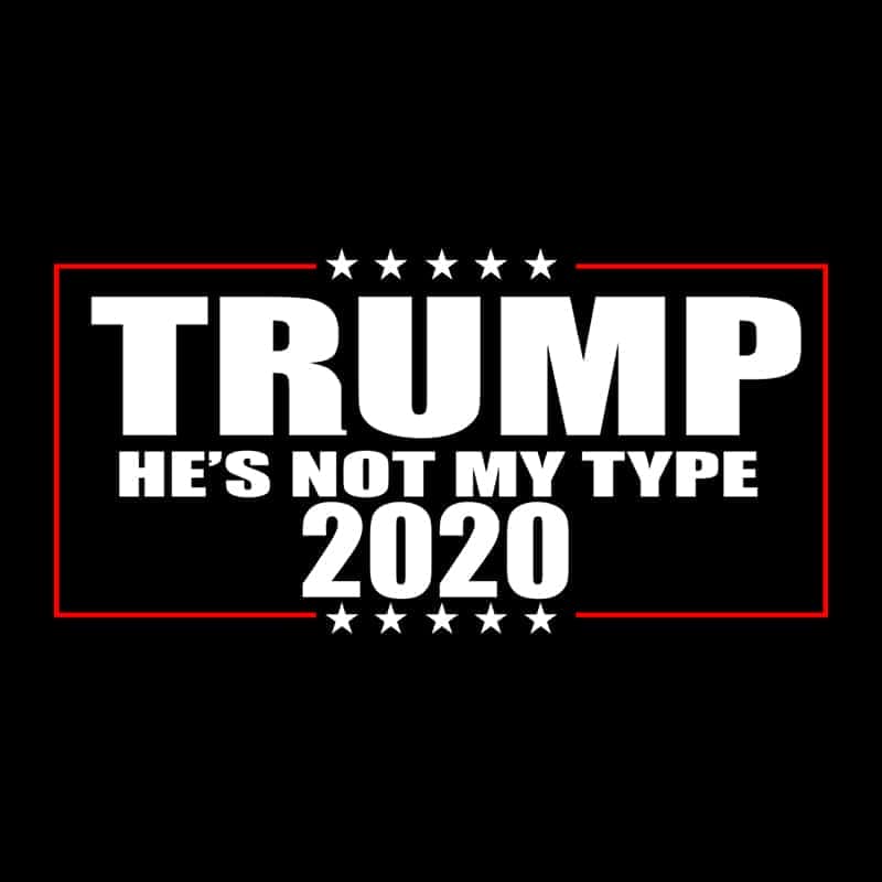 Trump He Is Not My Type 2020 SVG Best Gift For Voters.jpg