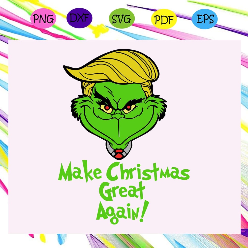 Trump Make Christmas Great Again SVG, Merry Christmas With Grinch And Trump SVG.jpg