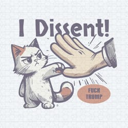 i dissent fuck trump anti supreme court svg