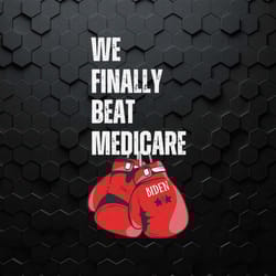 we finally beat medicare funny debate svg