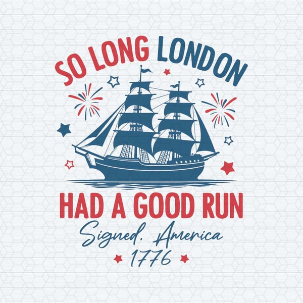 ChampionSVG-So-Long-London-Had-A-Good-Run-American-Freedom-SVG.jpg