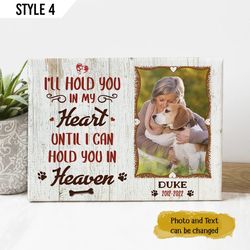i'll hold you in my heart until i can hold you in heaven dog matte personalized canvas poster