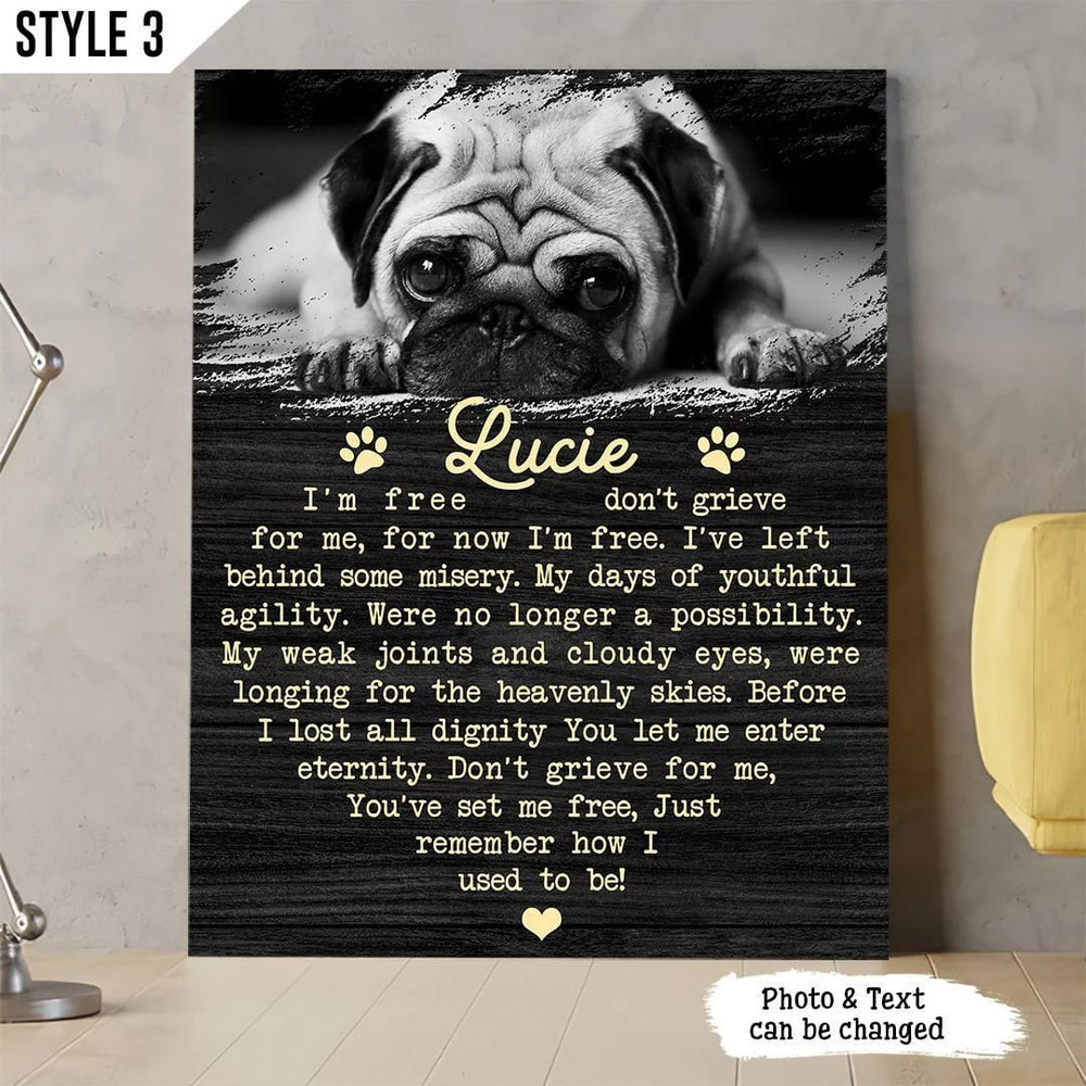 I'm Free Don't Grieve For Me For Now I'm Free Dog Personalized Vertical Canvas - Wall Art Canvas - Gifts for Dog Mom.jpg