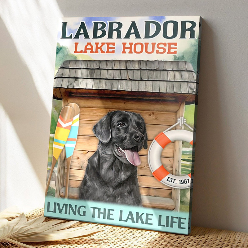 Labrador Lake House Living The Lake Life - Dog Pictures - Dog Canvas Poster - Dog Wall Art - Gifts For Dog Lovers - Furlidays.jpg