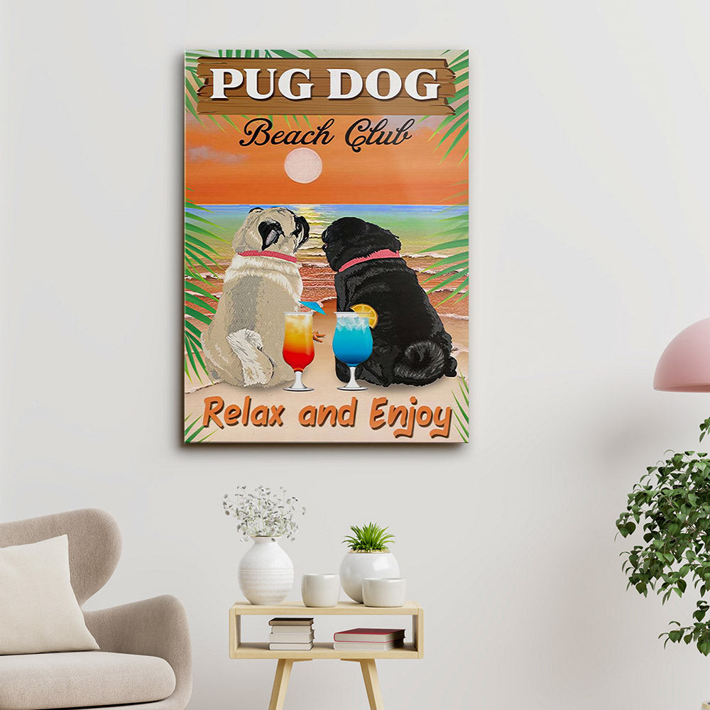 Pug Dog Beach Club Relax And Enjoy - Dog Pictures - Dog Canvas Poster - Dog Wall Art - Gifts For Dog Lovers - Furlidays.jpg