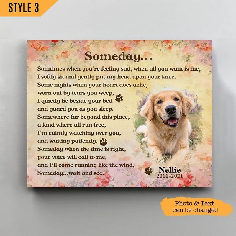Someday Dog Poem Sometimes When You're Feeling Sad Personalized Horizontal Canvas - Wall Art Canvas - Gifts for Dog Mom.jpg