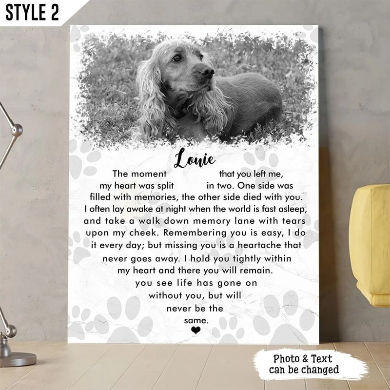 The Moment That You Left Me My Heart Was Split In Two Dog Personalized Vertical Canvas - Wall Art Canvas - Dog Memorial Gift.jpg