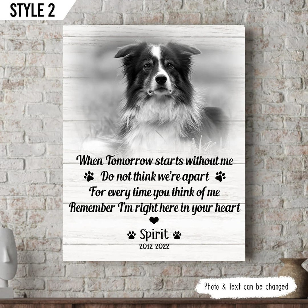 When Tomorrow Starts Without Me Dog Personalized Vertical Canvas - Wall Art Canvas - Dog Memorial Gift.jpg
