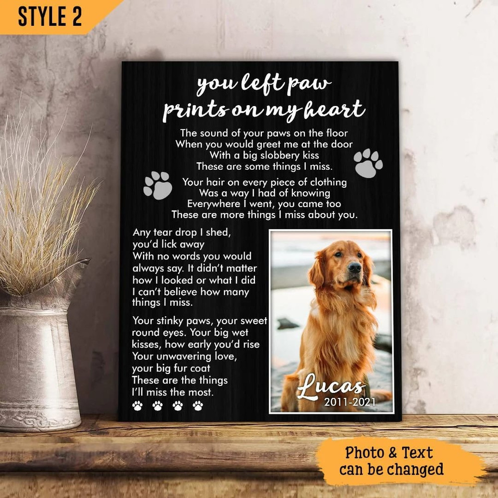 You Left Paw Prints On My Heart Dog Personalized Vertical Canvas - Wall Art Canvas - Dog Memorial Gift.jpg