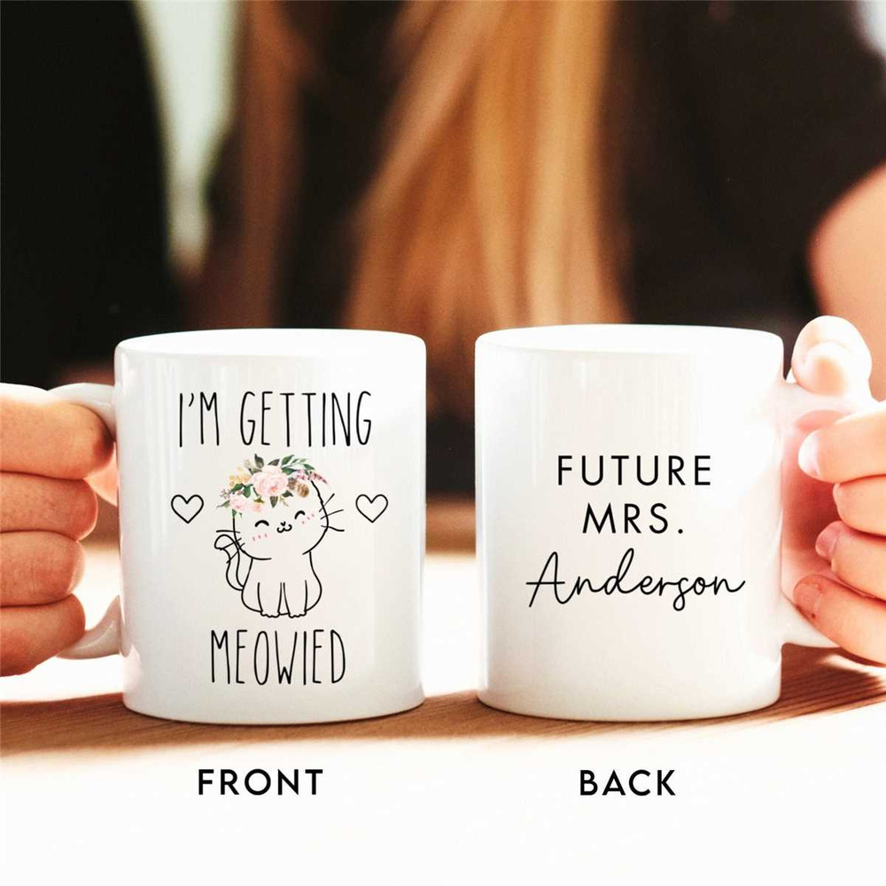 I'm Getting Meowied Mug, Cute Engagement Gift For Her, Future Mrs Mug, Engaged Mug, Engagement Mug, Fiance Coffee Mug, B 1.jpg