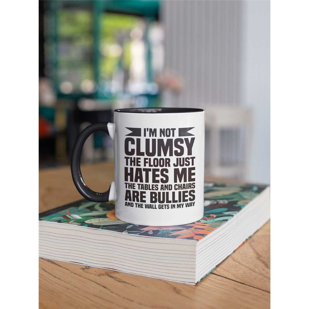 I'm Not Clumsy Mug, Clumsy Gifts, The Floor Just Hates Me, Funny Klutz Gifts, Awkward Uncoordinated Friend,.jpg