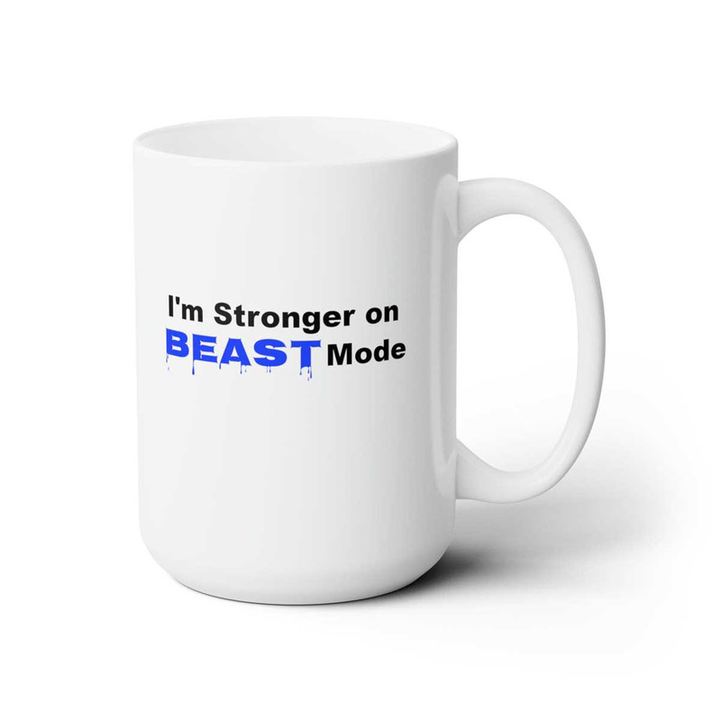 I'm stronger on Beast mode Blue coffee muggiftfunny.jpg