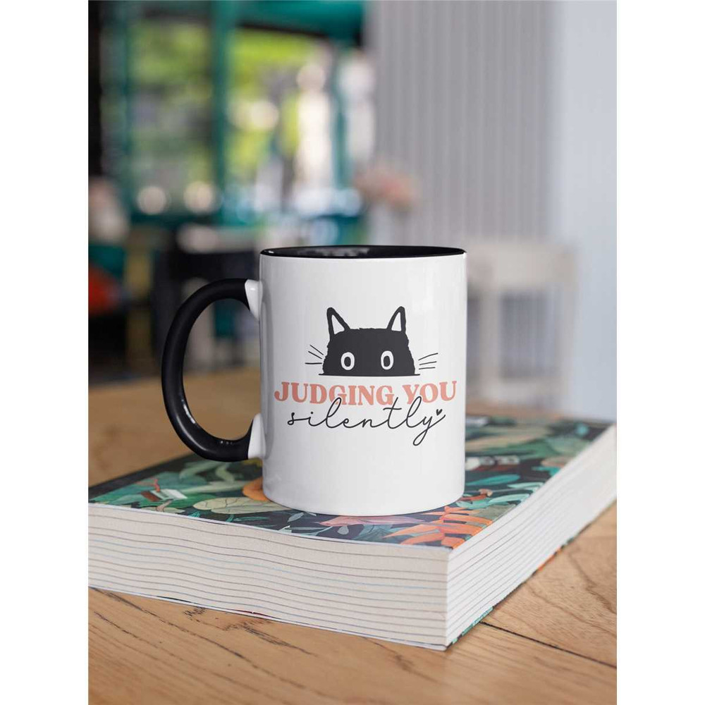 Judging Cat Mug, Judgmental Cat Cup, I'm Judging You Silently, Funny Cat Coffee Cup, Cat Lover Gifts, Snobby Cat, Better.jpg