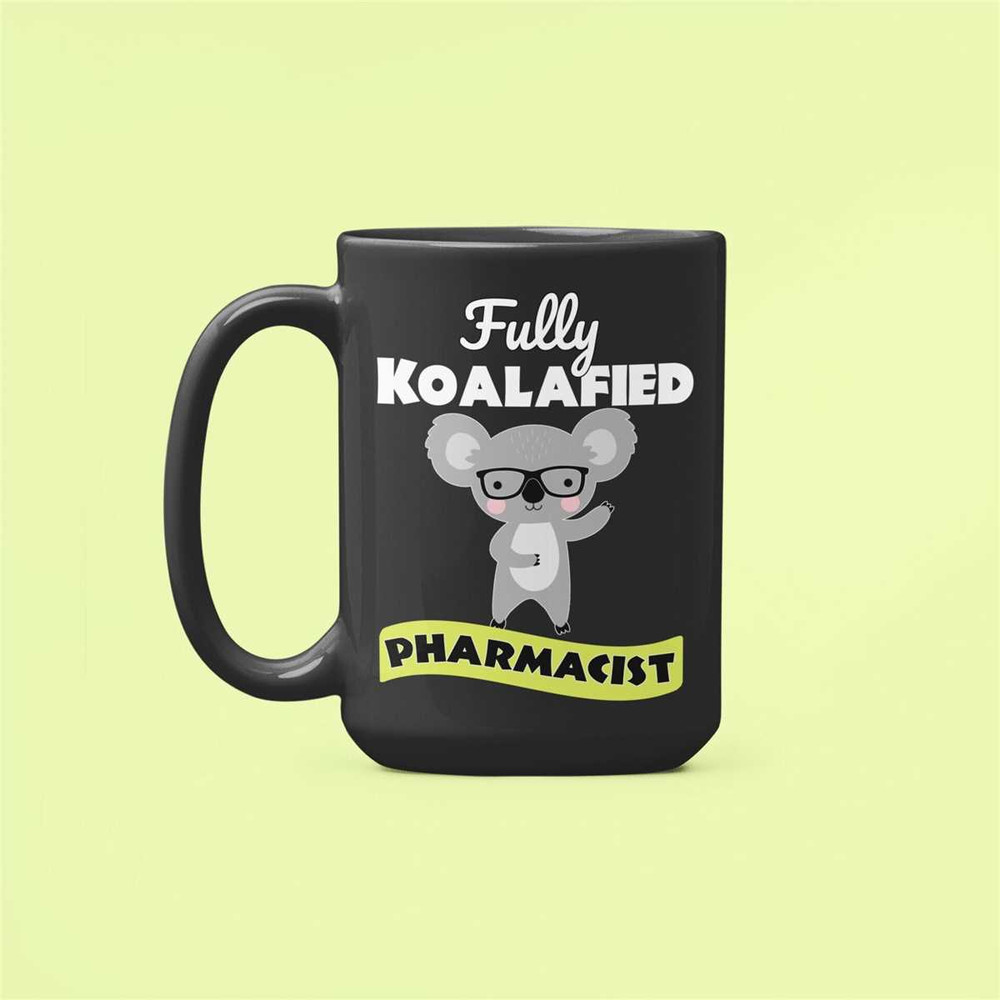 Koalafied Pharmacist, New Pharmacist Gift, Koala Pharmacist Mug, Fully Qualified, Pharmacy Graduate Gift, Pharmacist Cup.jpg