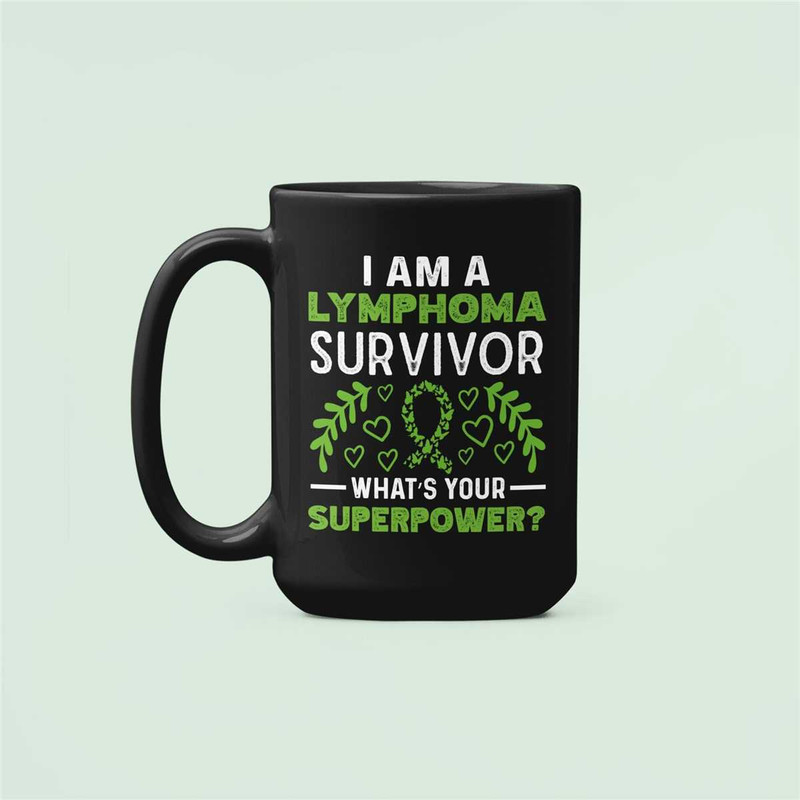 Lymphoma Survivor Gifts, I Beat Lymphoma Mug, I am a Lymphoma Survivor What's Your Superpower, Lymphoma Warrior Coffee C.jpg