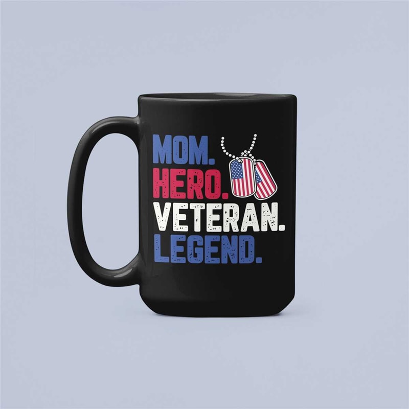 Mom Veteran Mug, Veteran Mom Gifts, Mom Hero Veteran Legend, Mother Veteran, Navy Veteran, Air Force Veteran, Army Veter.jpg