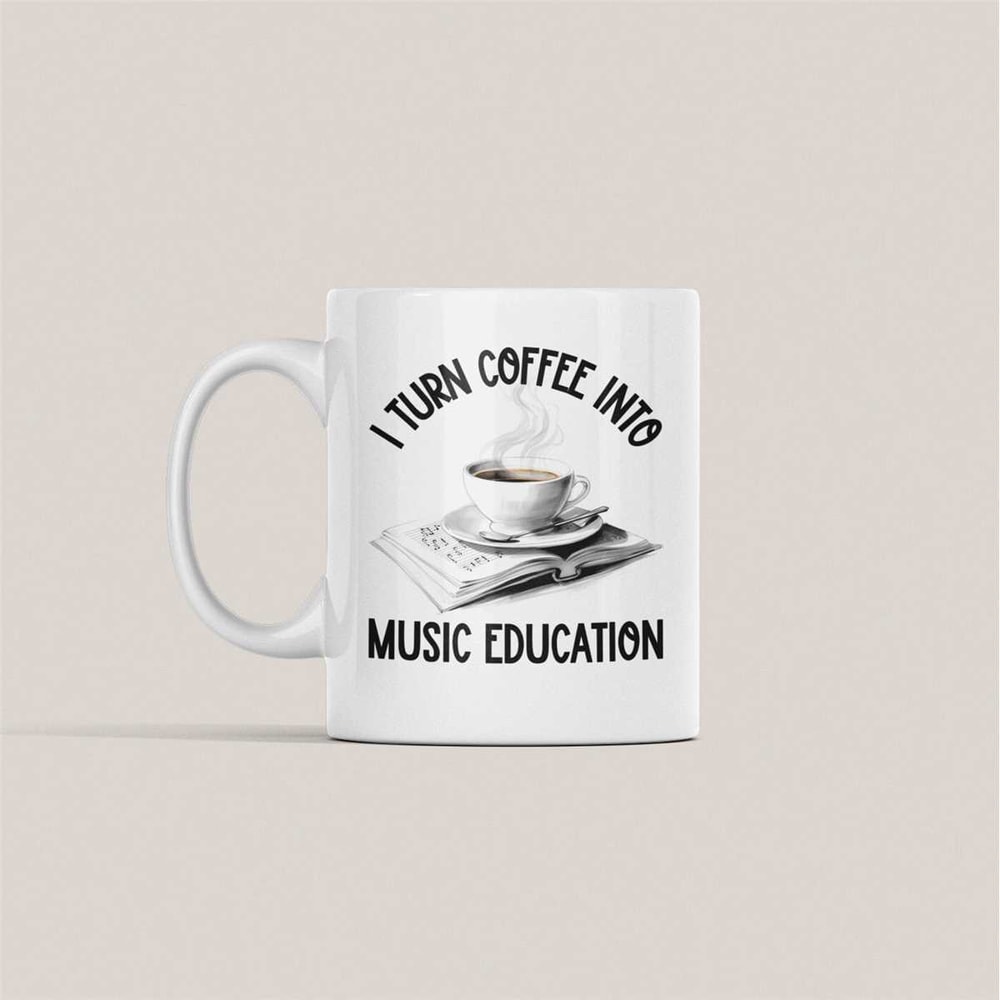 Music Teacher Gifts, I Turn Coffee Into Music Education, Funny Music Instructor Coffee Cup, Musical Birthday Present, Ba.jpg