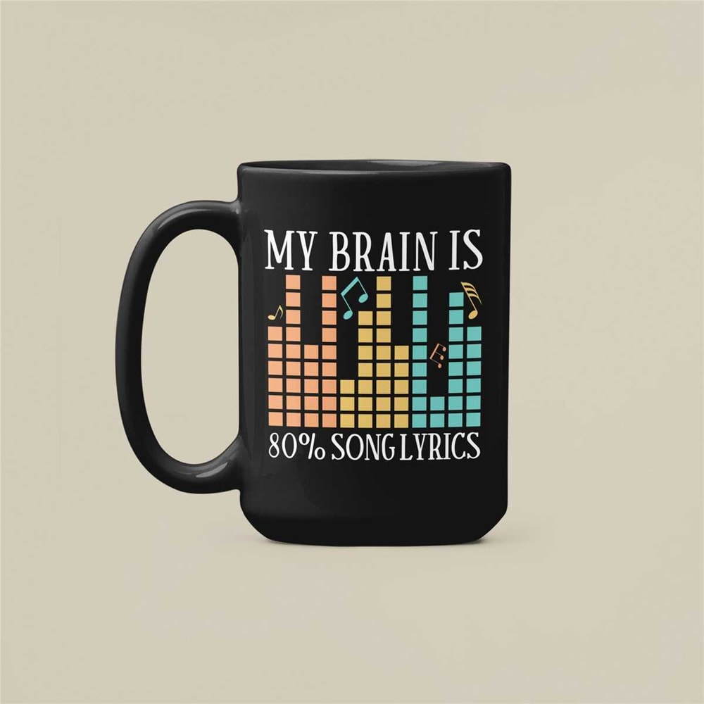 My Brain is 80 Percent Song Lyrics, Funny Music Lover Gifts, Song Lyric Mug, 80 Song Lyric Coffee Cup, Funny Musician Pr.jpg