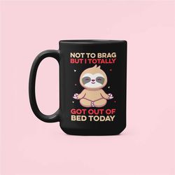 not to brag but i totally got out of bed today, sloth coffee mug, sloth cup, lazy sloth gifts, funny sloth mug, vintage