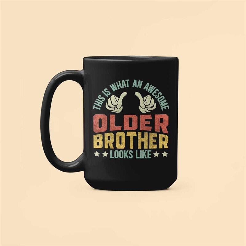 Older Brother Gifts, Big Brother Mug, This is What an Awesome Older Brother Looks Like, Gift from Little Sister, Older B.jpg
