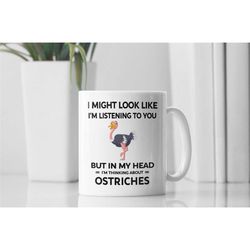 ostrich gifts, ostrich mug, in my head i'm thinking about ostriches, cute ostrich lover cup, funny ostrich present, ostr