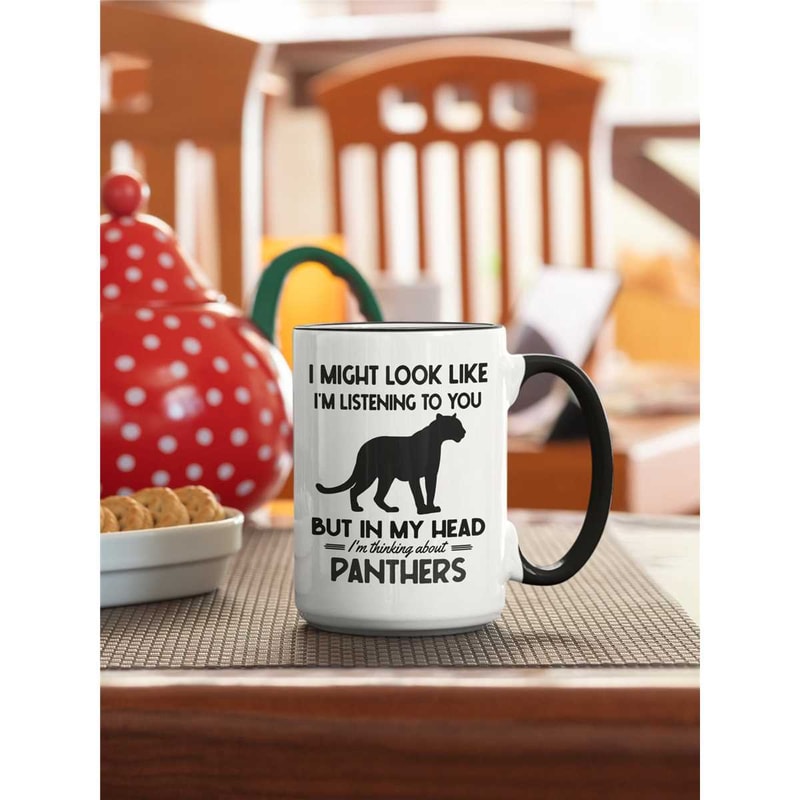 Pather Gifts, Black Panther Mug, I Might Look Like I'm Listening to You but in My Head I'm Thinking About Panthers, Funn.jpg