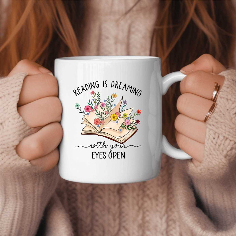 Reading is Dreaming with your Eyes Open Coffee Mug, Birthday Gift, Gift for Her, Coffee Lover Gift, Book Reader Gift, Bo.jpg