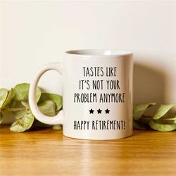 retirement mug, happy retirement, retirement gifts for women men, funny retirement gift, from coworker, custom retiremen