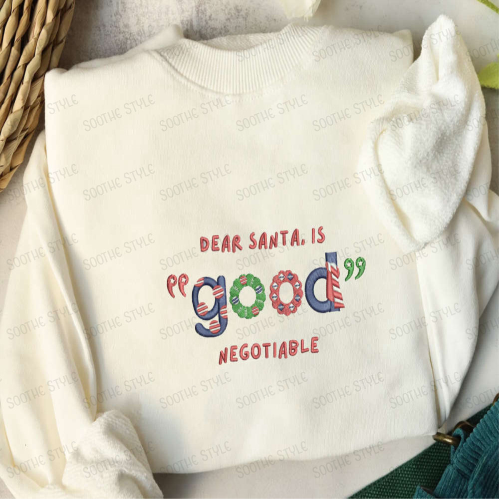 Dear Santa, Is Good Negotiable Christmas Embroidered Sweatshirt For Family.jpg
