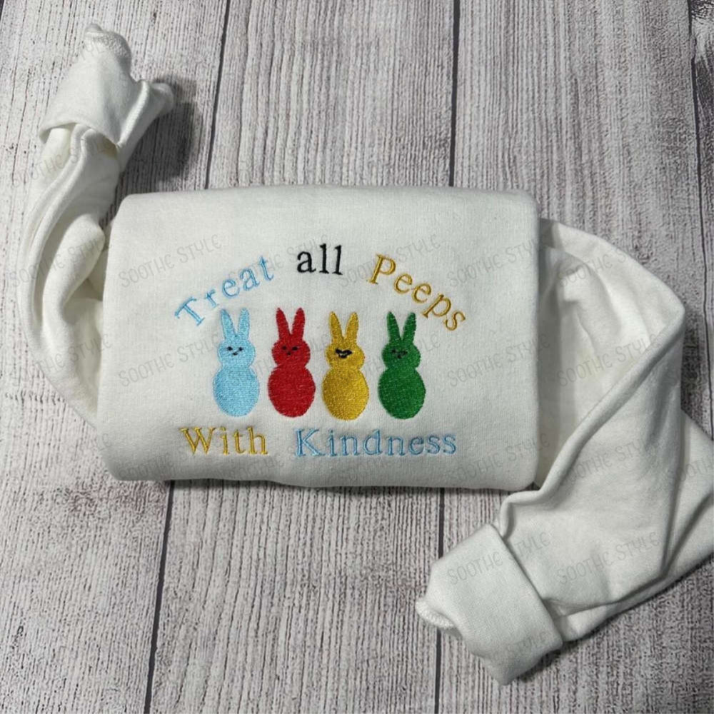 Treat Peeps with Kindness Embroidered Sweatshirt 2D Crewneck Sweatshirt Gift For Family.jpg