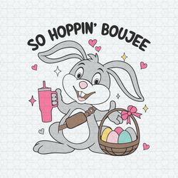 So Hoppin Boujee Cute Easter Bunny SVG