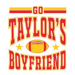 Go Taylor's Boyfriend Football Svg, Nfl Super Bowl Svg, Football Lovers