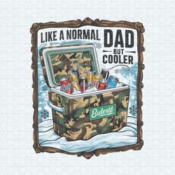 like a normal dad but cooler camouflage dad png