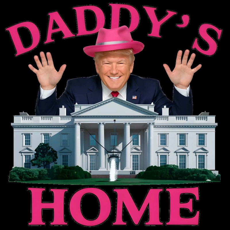 Only PNG File- Pink Trump Daddy's Home Trump White House PNG.jpg