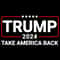 Trump 2024 SVG Take America Back SVG 4th Of July Patriotic Independence SVG.jpg