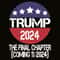 Trump 2024 The Final Chapter SVG Coming 11 2024.jpg