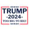 Trump 2024 Too Big Too Rig SVG Donald Trump President 2024 SVG I Support Trump.jpg