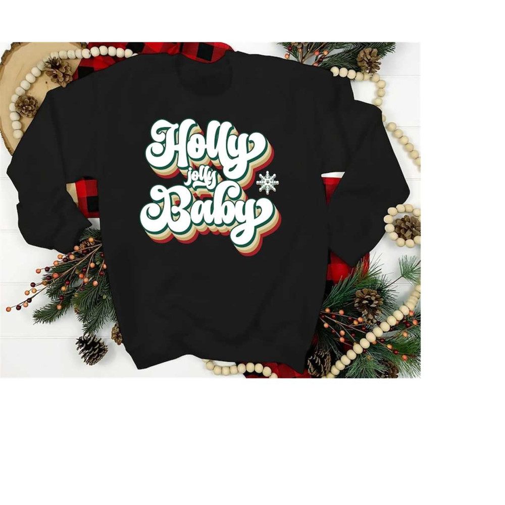 Holly Joly Baby Shirt, Christmas Party Shirt, Holiday Party Sweatshirt, Christmas Baby Shirt, Holly Jolly Vibes Sweatshi.jpg