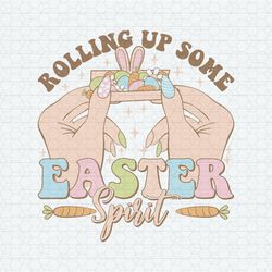 Rolling Up Some Easter Spirit SVG