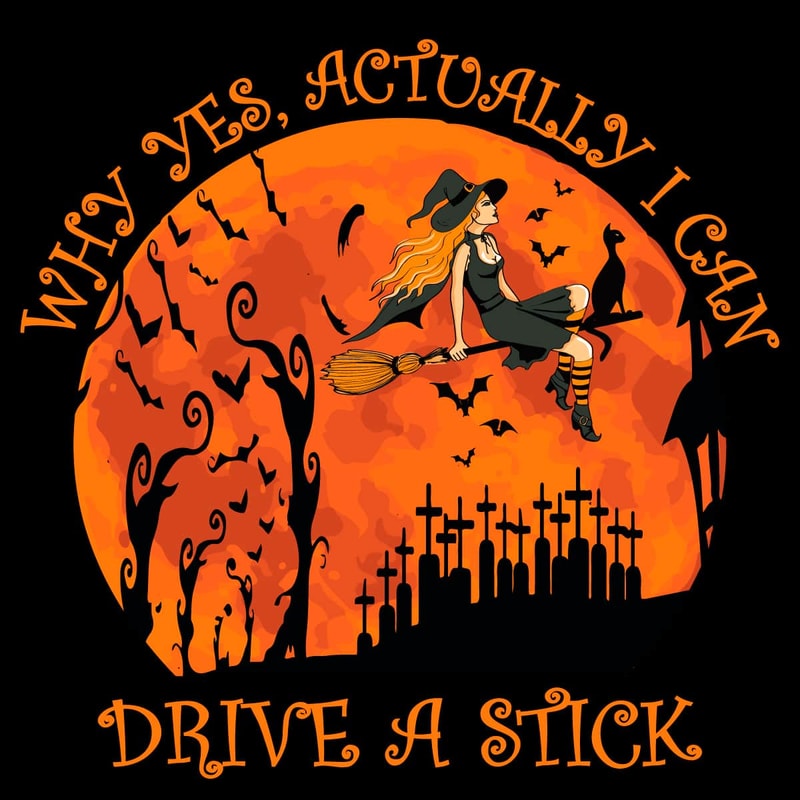 hw210910hl15-why-yes-actually-i-can-drive-a-stick-svg-halloween-svg-witch-girl-svg-untitled-1jpg.jpg