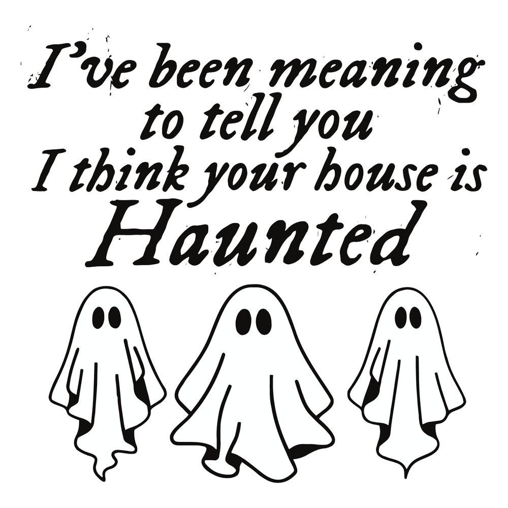 svg070923t078--i-think-your-hous-e-svg-haunt-ed-lyrics-ghost-cricut-file-svg070923t078png.png