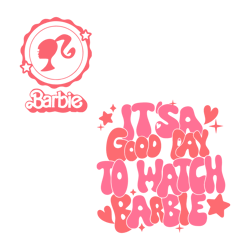it's a good day to watch barbie svg silhouette cricut files
