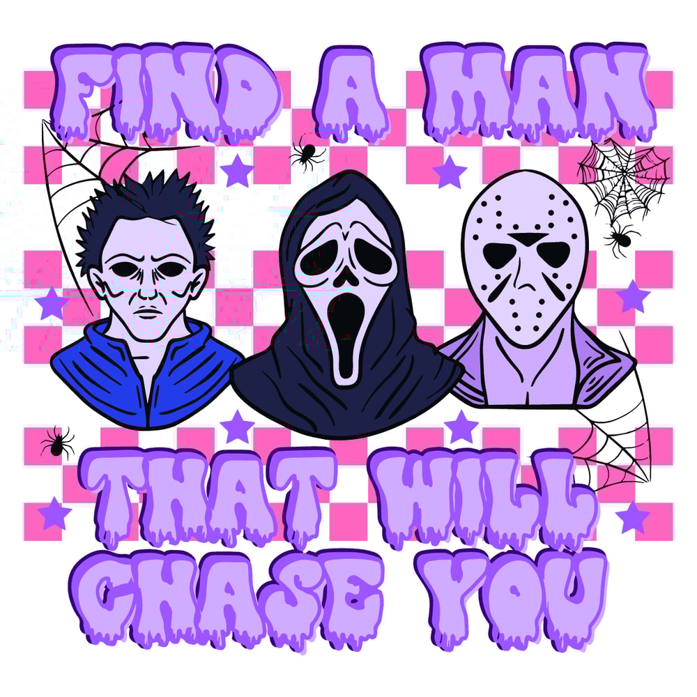 svg140823t018-halloween-horror-movie-find-a-man-that-will-chase-you-svg-svg140823t018png.png